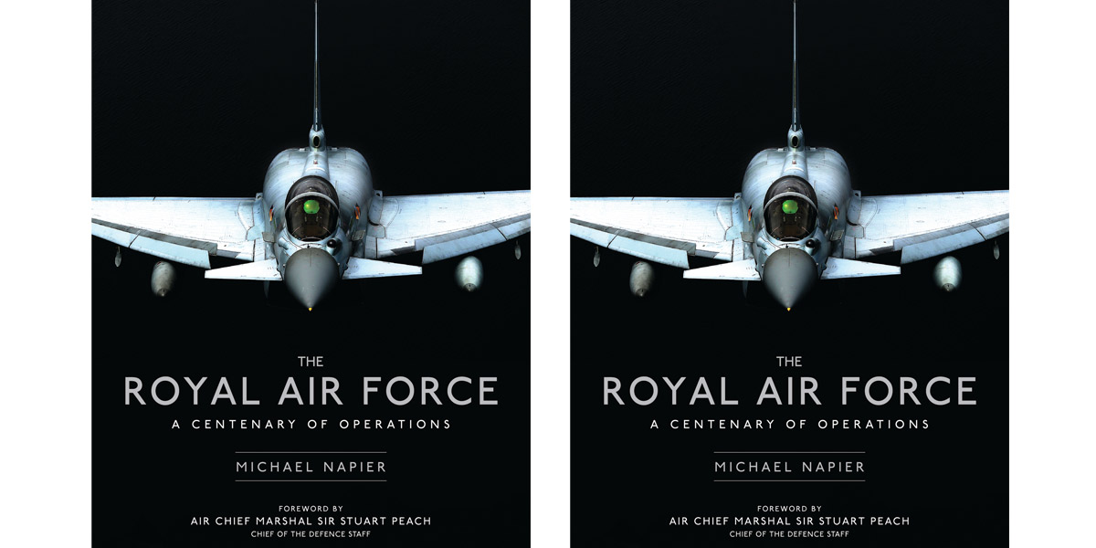 The Royal Air Force: A Centenary of Operations by Michael Napier
